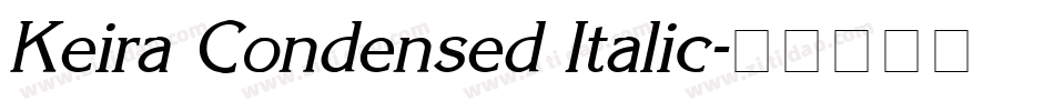 Keira Condensed Italic字体转换